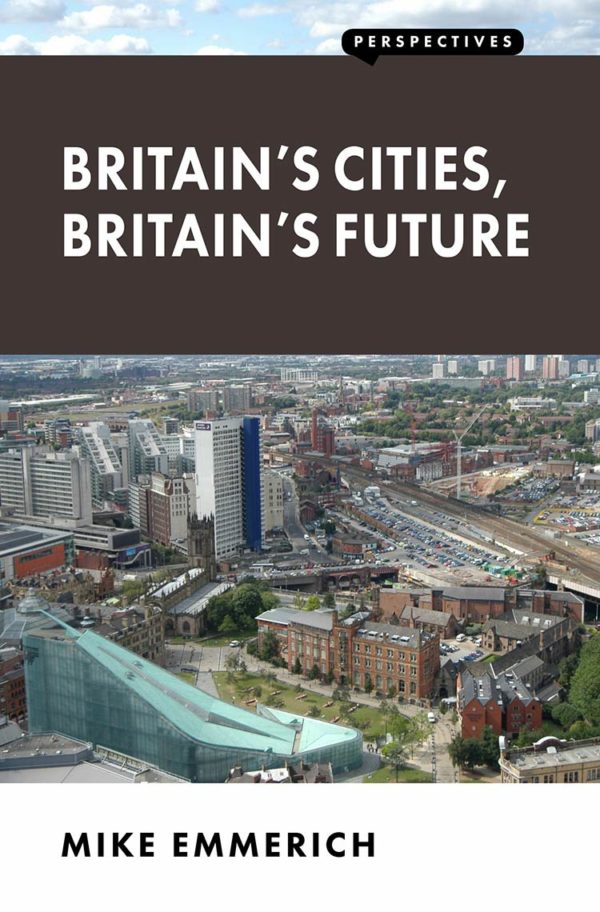 Britain's Cities, Britain's Future