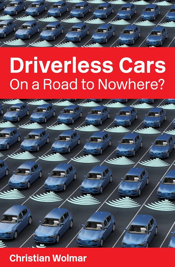 Driverless Cars: On a Road to Nowhere