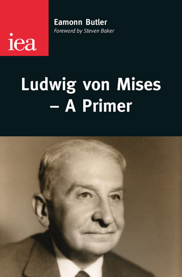 Ludwig von Mises- A Primer